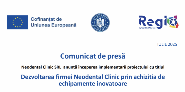 Comunicat de presa incepere proiect „Dezvoltarea firmei Neodental Clinic prin achizitia de echipamente inovatoare”